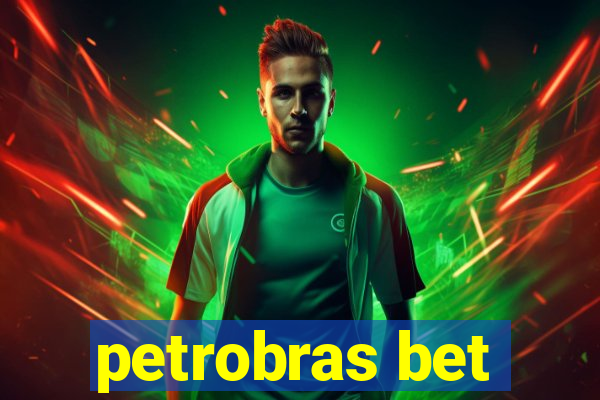 petrobras bet